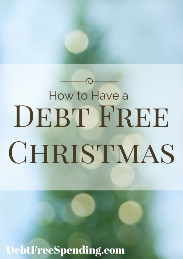 How to Have a Debt Free Christmas