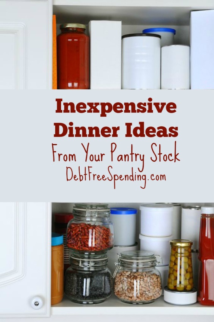 Inexpensive Dinner Ideas from your Pantry Stock